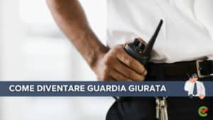 Come Diventare Guardia Giurata Tutti I Passi Da Seguire Sitename