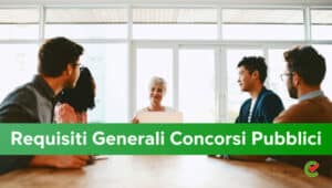 Requisiti Generali Di Accesso Ai Concorsi Pubblici