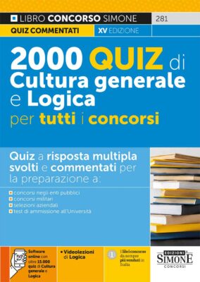 Manuale 2000 Quiz di Cultura generale e Logica per tutti i concorsi