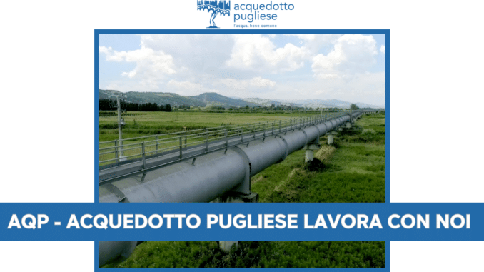 AQP Acquedotto Pugliese lavora con noi - Assunzioni e Posizioni aperte