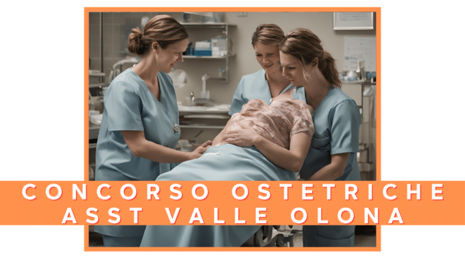 Concorso ASST Valle Olona per Ostetriche - Studiare per la prova scritta