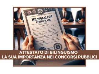 Attestato di Bilinguismo - La sua importanza nei Concorsi Pubblici