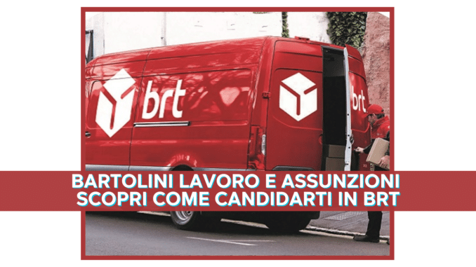 Bartolini Lavoro e Assunzioni - Scopri come candidarti in BRT