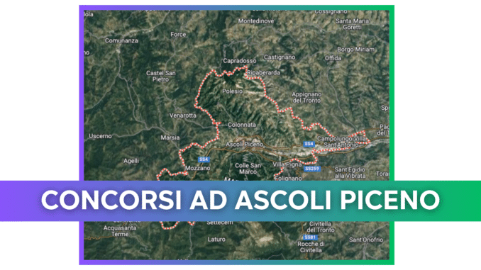 Concorsi Ascoli Piceno 2025 non scaduti – Tutti i bandi nella provincia