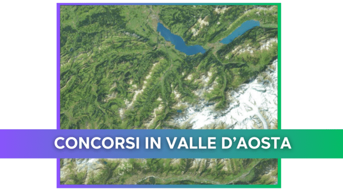 Concorsi in Valle d'Aosta 2025 – Tutti i bandi