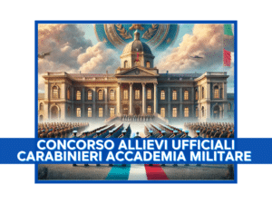 CONCORSO ALLIEVI UFFICIALI CARABINIERI ACCADEMIA MILITARE