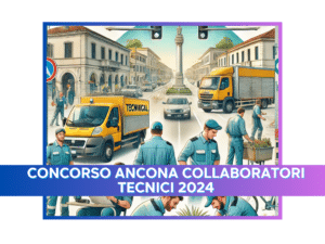 CONCORSO ANCONA COLLABORATORI TECNICI 2024