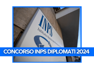 CONCORSO INPS DIPLOMATI 2024