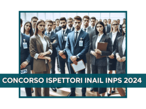 Concorso Ispettori INAIL INPS 2024 - Bando in arrivo per 514 posti per laureati