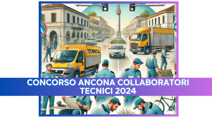 CONCORSO ANCONA COLLABORATORI TECNICI 2024