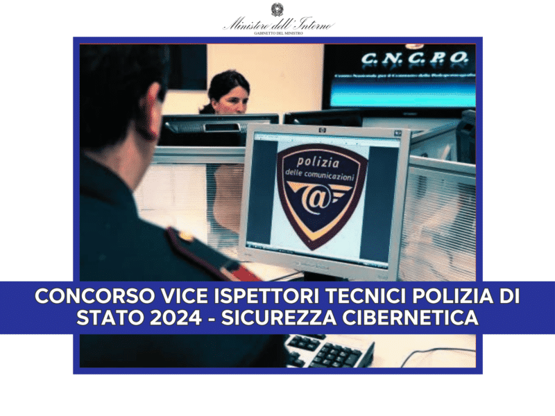 CONCORSO VICE ISPETTORI TECNICI POLIZIA DI STATO 2024 - SICUREZZA CIBERNETICA