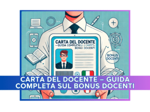 Carta del Docente – Guida completa sul Bonus Docenti