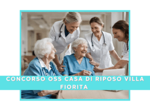 Casa di Riposo Villa Fiorita concorso per 9 OSS