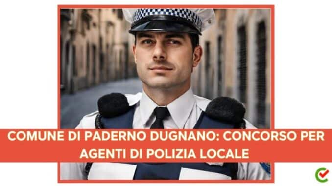 Comune Paderno Dugnano: concorso per agenti di polizia, diplomati