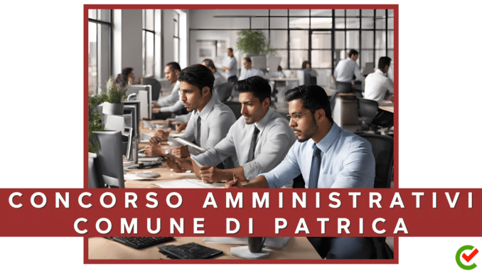 Concorso Comune di Patrica - Istruttori Amministrativi contabili - 5 posti per diplomati