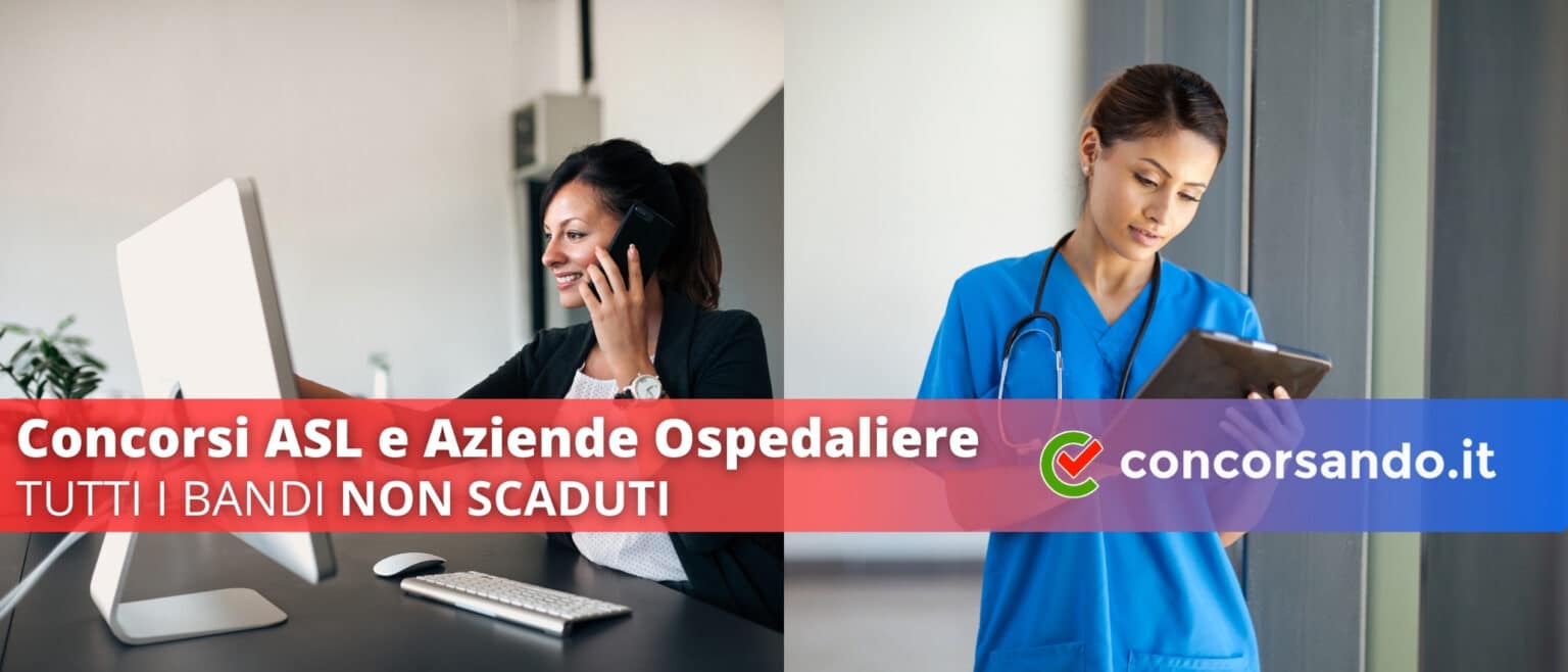 Concorsi ASL e Aziende Ospedaliere Tutti i bandi non scaduti