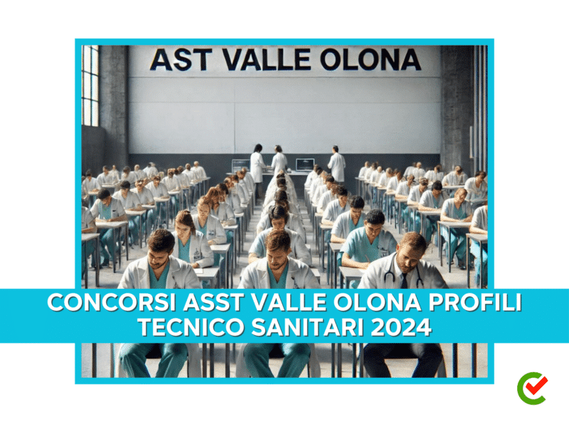 Concorsi ASST Valle Olona Profili Tecnico Sanitari 2024 - 9 posti per laureati