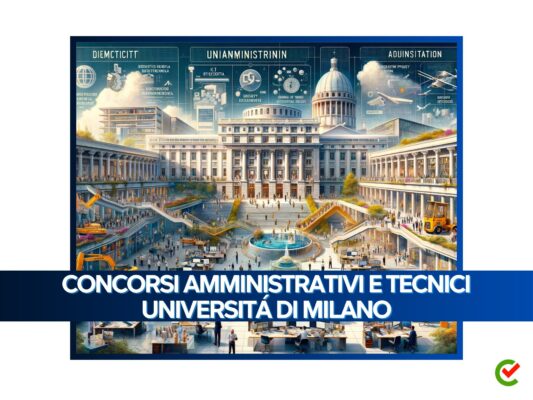 Concorsi Amministrativi e Tecnici Università Milano 2024 - 20 posti per diplomati e laureati