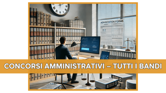 Concorsi Amministrativi – Tutti i bandi