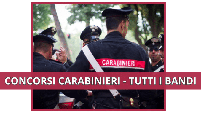 Concorsi Carabinieri – Tutti i bandi