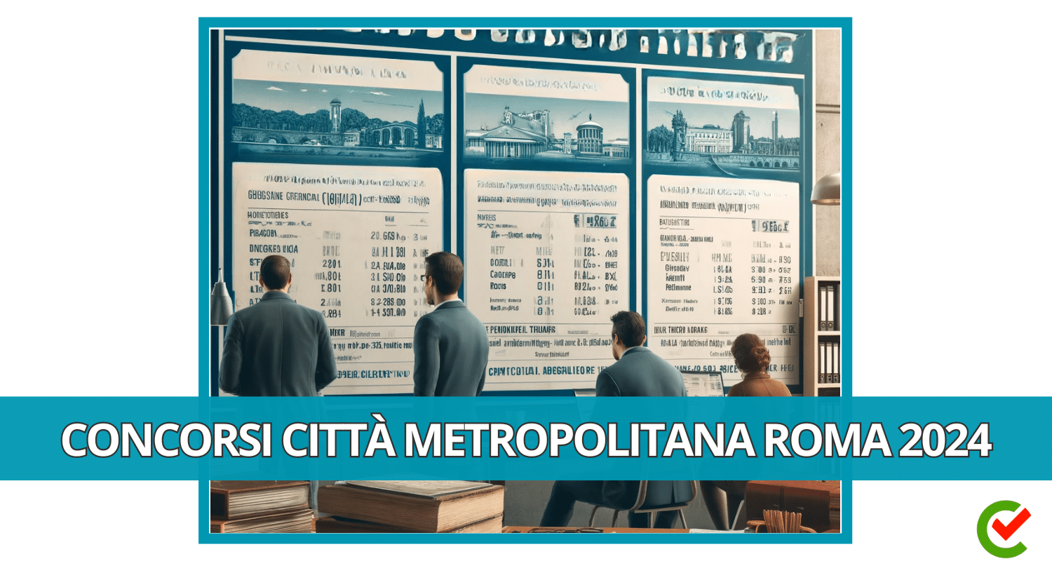 Concorsi Città Metropolitana Roma 2024 – Come studiare per la prova preselettiva