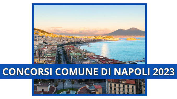 Concorsi Comune di Napoli 2023