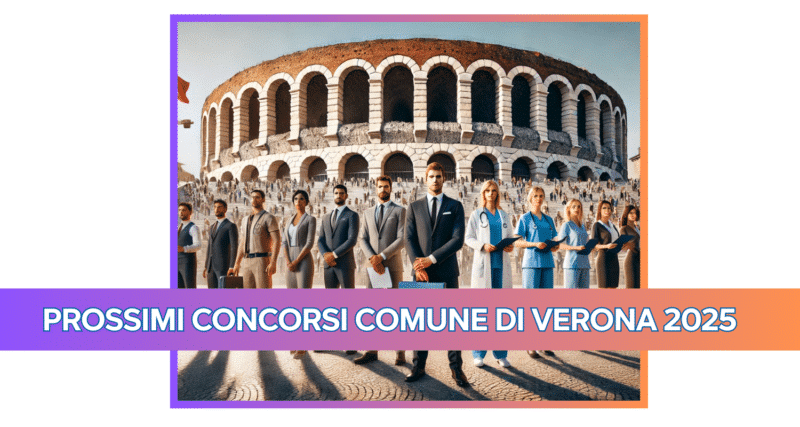 Concorsi Comune di Verona 2025 - 118 posti in arrivo - Per diplomati e laureati