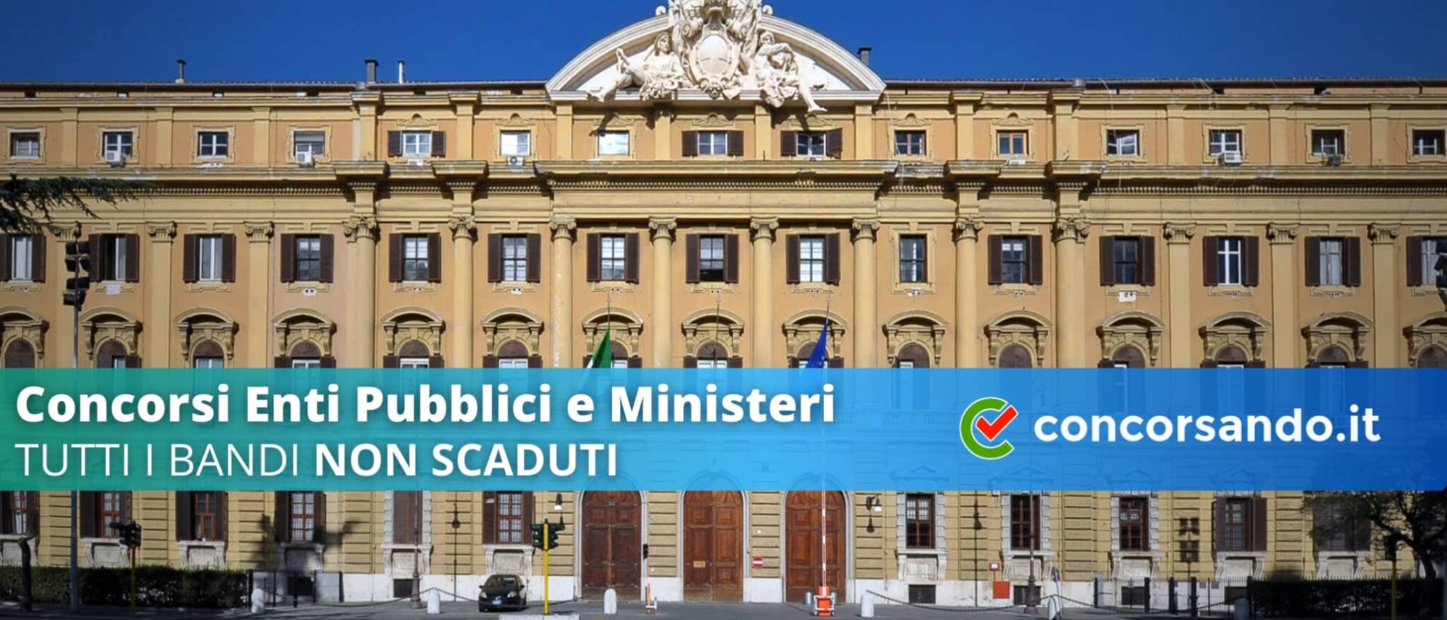 Concorsi Enti Pubblici e Ministeri Tutti i bandi non scaduti