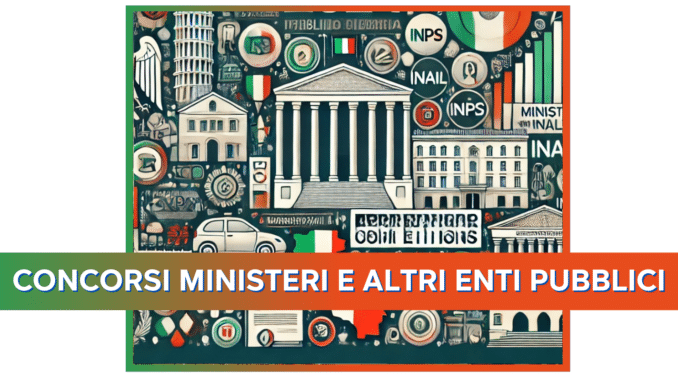 Concorsi Ministeri e altri enti pubblici – Tutti i bandi e le guide