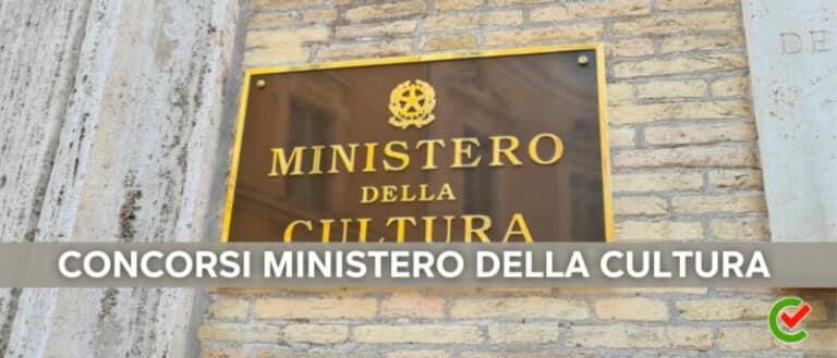 Concorsi Ministero della Cultura 2023 – 6300 assunzioni in arrivo