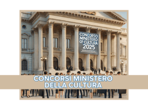 Concorsi Ministero della Cultura 2025-2027: bandi per 3400 posti