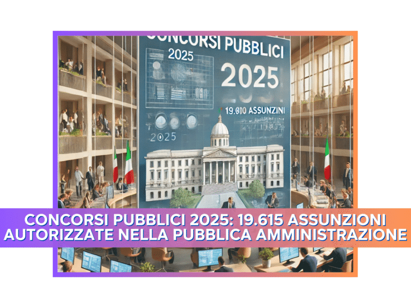 Concorsi Pubblici 2025: 19.615 Assunzioni Autorizzate nella Pubblica Amministrazione