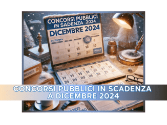 Concorsi Pubblici in scadenza a Dicembre 2024