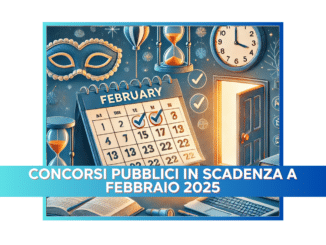 Concorsi Pubblici in scadenza a Febbraio 2025