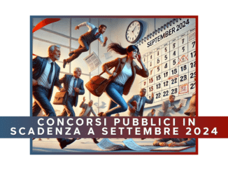 Concorsi Pubblici in scadenza a Settembre 2024