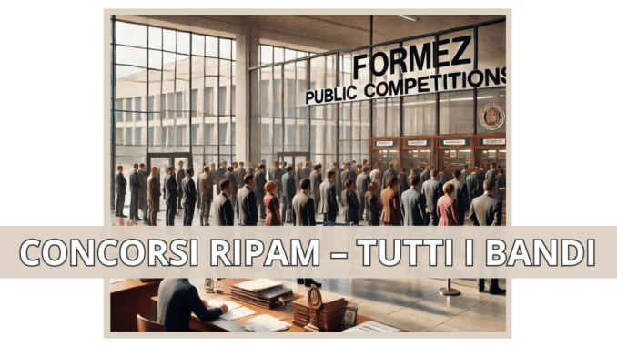 Concorsi RIPAM – Tutti i bandi