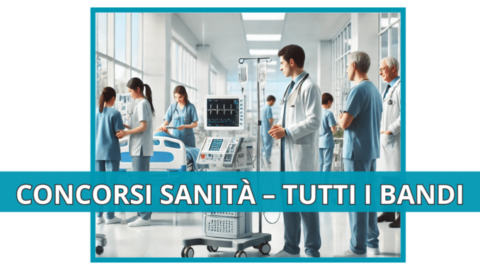 Concorsi Sanità – Tutti i bandi