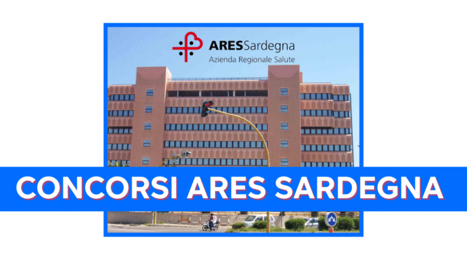 Concorsi ARES Sardegna 2025 – Tutti i bandi