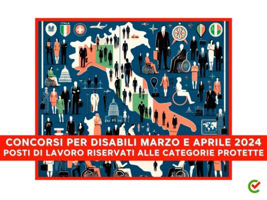 Concorsi per Disabili Marzo e Aprile 156 posti di lavoro riservati