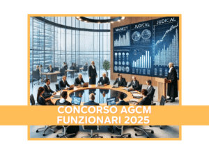 Concorso AGCM Funzionari 2025 - 12 posti per laureati