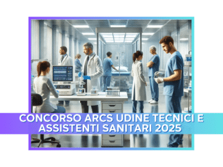 Concorso ARCS Udine Tecnici e Assistenti Sanitari 2025 - 89 posti per laureati