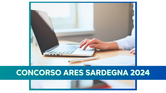 Concorso ARES Sardegna 241 posti - Aggiornamenti e come studiare per le prove