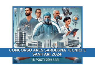 Concorso ARES Sardegna Tecnici e Sanitari 2024 - 18 posti per diplomati e laureati