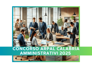 Concorso ARPAL Calabria Amministrativi 2025 – 11 posti aperti ai diplomati