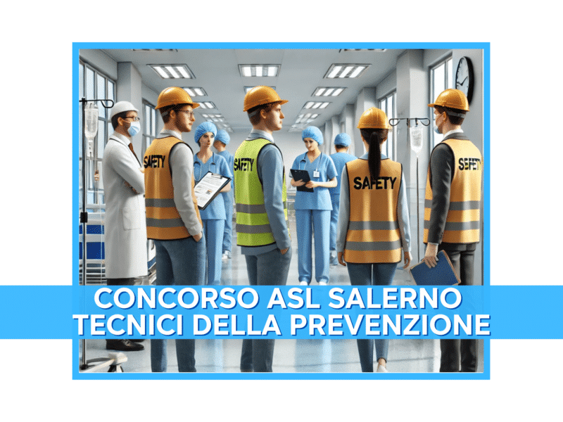 Concorso ASL Salerno Tecnici della prevenzione 2025 - 20 posti per laureati