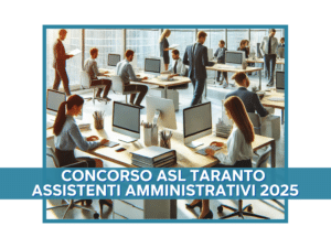 Concorso ASL Taranto Assistenti Amministrativi 2025 - 16 posti per categorie protette