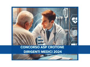 Concorso ASP Crotone Dirigenti medici 2024