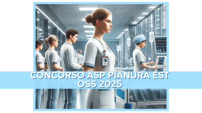 Concorso ASP Pianura Est OSS 2025 - 24 posti a tempo indeterminato