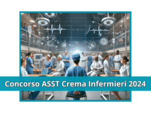 Concorso ASST Crema Infermieri 2024 - 10 posti per laureati