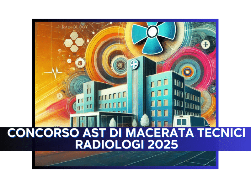 Concorso AST di Macerata Tecnici Radiologi 2025